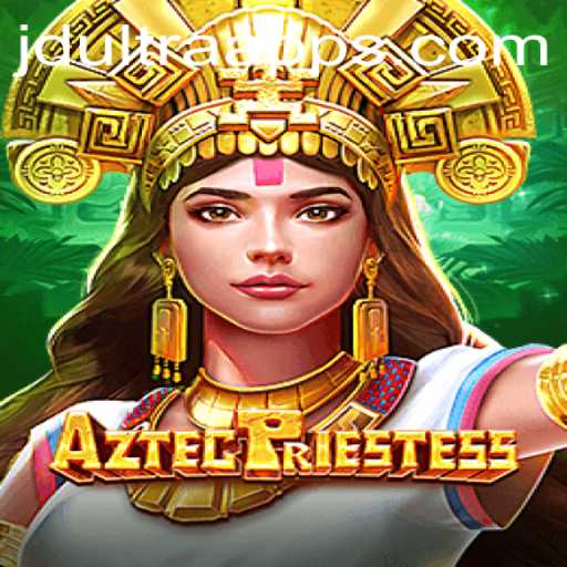Discover the Mystical World of AztecPriestess: Unleashing the Power of JD ULTRA