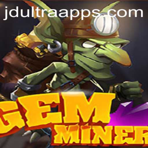 GemMiner: Discover Hidden Treasures with JD ULTRA