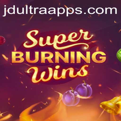 Discover the Thrills of SuperBurningWins: A Game-Changer with JD ULTRA